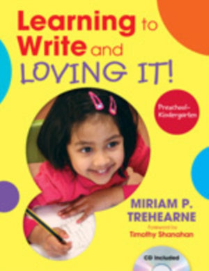 Learning to Write and Loving It! Preschool–Kindergarten