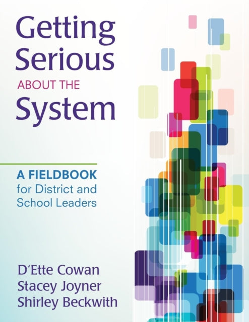 Book cover of: Getting Serious About the System. By: D'Ette Cowan