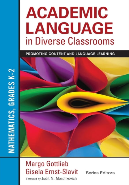 Book cover of: Academic Language in Diverse Classrooms: Mathematics, Grades K–2. By: Margo H. Gottlieb