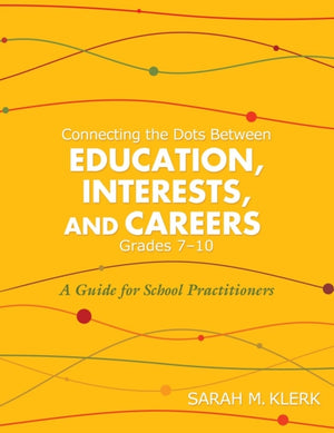 Connecting the Dots Between Education, Interests, and Careers, Grades 7-10