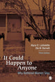 Book cover of: It Could Happen to Anyone