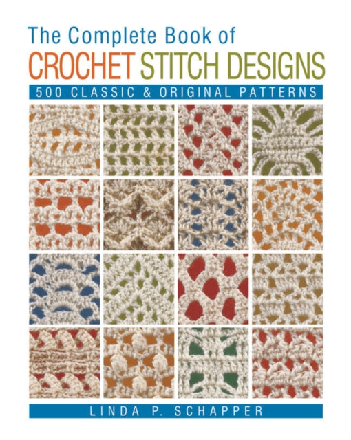 Book cover of: Complete Book of Crochet Stitch Designs. By: Linda Schäpper