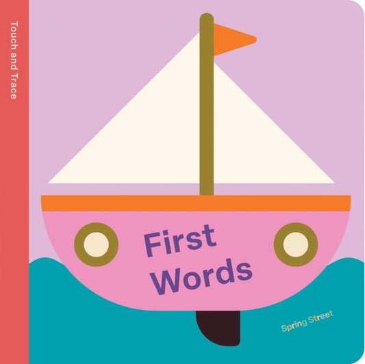Book cover of: Spring Street Touch and Trace: First Words. By: Owen Davey
