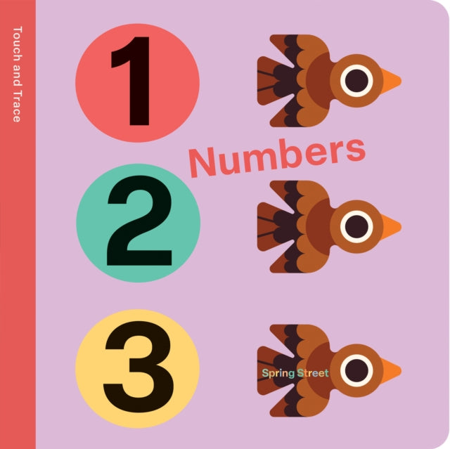 Book cover of: Spring Street Touch and Trace: Numbers. By: Owen Davey