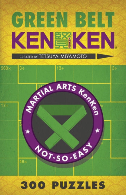 Book cover of: Green Belt KenKen®. By: Tetsuya Miyamoto