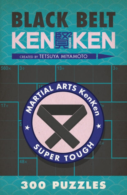 Book cover of: Black Belt KenKen®. By: Tetsuya Miyamoto