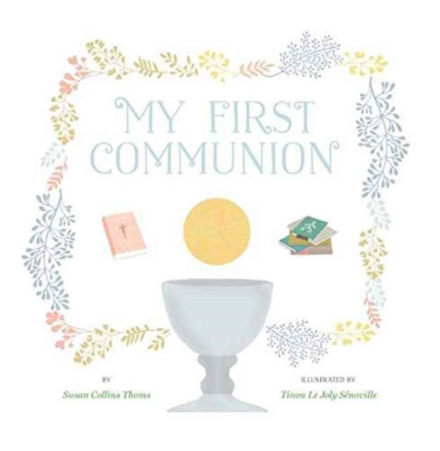 Book cover of: My First Communion. By: Susan Collins Thoms