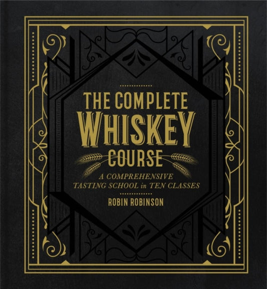 Book cover of: Complete Whiskey Course. By: Robin Robinson