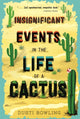 Insignificant Events in the Life of a Cactus 9781454932994 Dusti Bowling