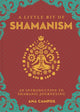Book cover of: Little Bit of Shamanism, A. By: Ana Campos
