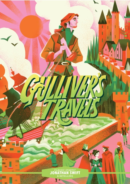 Classic Starts®: Gulliver’s Travels 9781454942344 Jonathan Swift