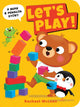 Book cover of: Let's Play!. By: Rachael McLean