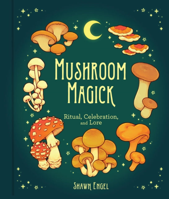 Book cover of: Mushroom Magick. By: Shawn Engel