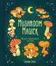 Book cover of: Mushroom Magick. By: Shawn Engel
