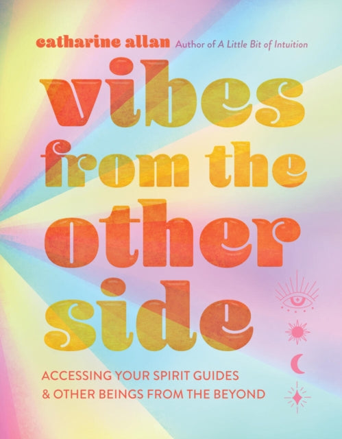 Book cover of: Vibes from the Other Side. By: Catharine Allan