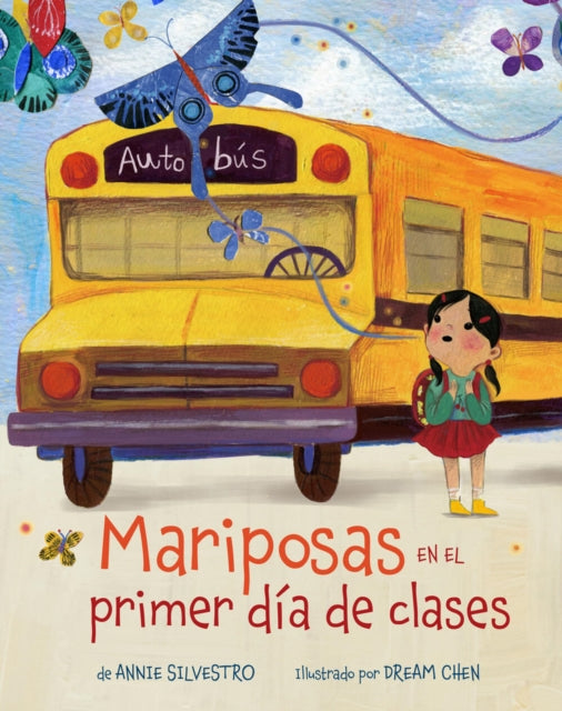 Book cover of: Mariposas en el primer dia de clases (Spanish Edition). By: Annie Silvestro