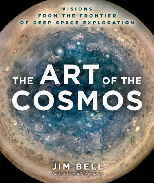 Book cover of: Art of the Cosmos. By: Jim Bell