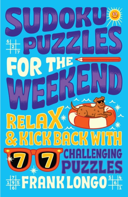 Book cover of: Sudoku Puzzles for the Weekend. By: Frank Longo