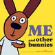 Book cover of: Me and Other Bunnies