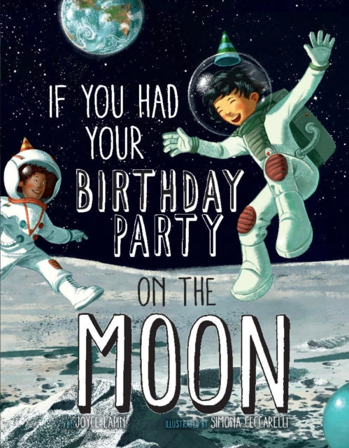 Book cover of: If You Had Your Birthday Party on the Moon. By: Joyce Lapin