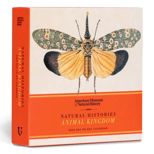 Book cover of: Natural Histories Animal Kingdom 2025 Day-to-Day Calendar