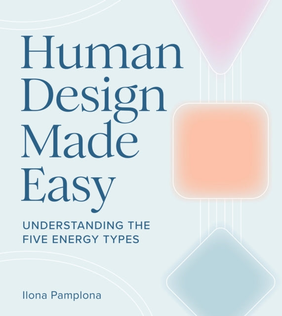 Book cover of: Human Design Made Easy. By: Ilona Pamplona