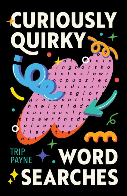 Book cover of: Curiously Quirky Word Searches. By: Trip Payne