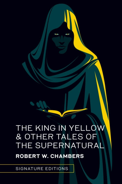 King in Yellow & Other Tales of the Supernatural 9781454961338 CHAMBERS, ROBERT W