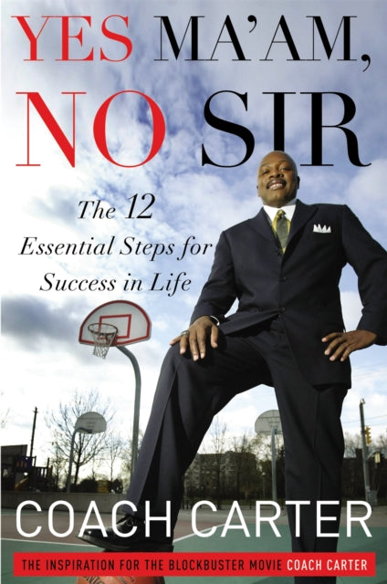 Book cover of: Yes Ma'am, No Sir. By: Ken Carter