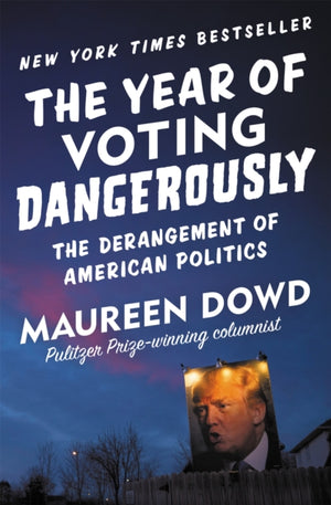 Year of Voting Dangerously