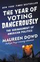 Book cover of: Year of Voting Dangerously. By: Maureen Dowd