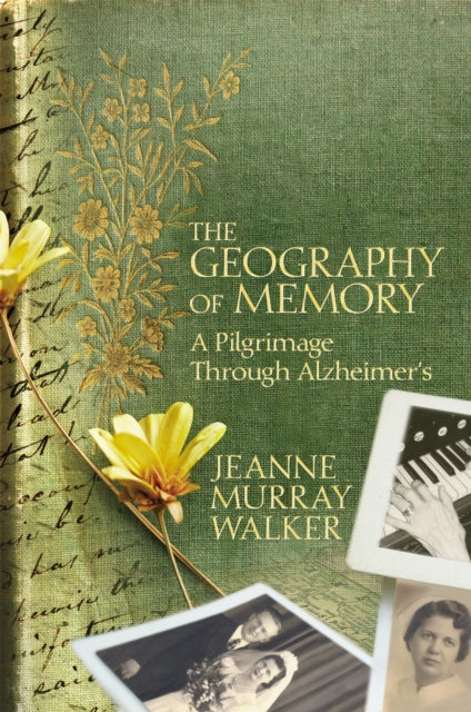 Book cover of: Geography of Memory. By: Jeanne Murray Walker