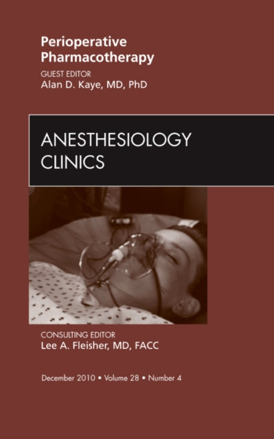 Book cover of: Perioperative Pharmacotherapy, An Issue of Anesthesiology Clinics