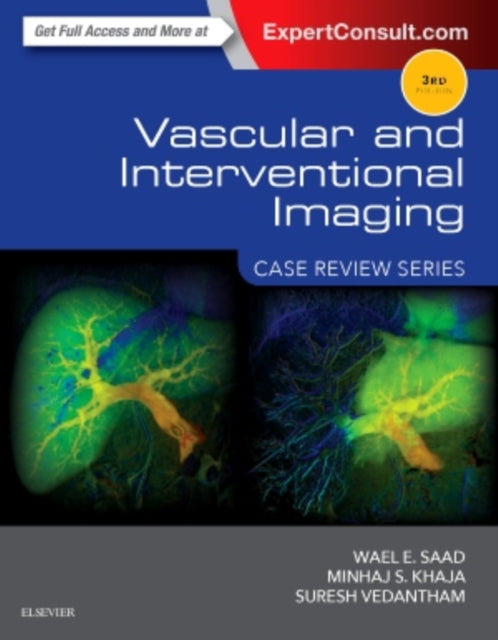 Book cover of: Vascular and Interventional Imaging: Case Review Series. By: Wael E. Saad MBBCh  FSIR