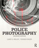 Book cover of: Police Photography. By: Larry S. Miller