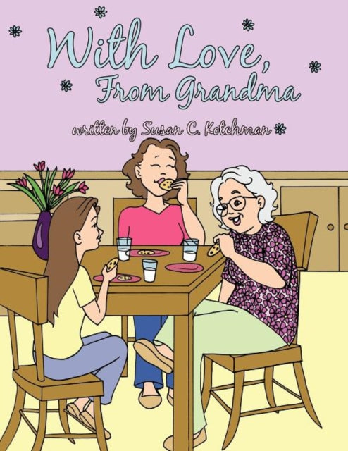 Book cover of: With Love, From Grandma. By: Susan C. Kotchman