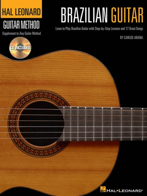 Book cover of: Hal Leonard Brazilian Guitar Method. By: Carlos Arana