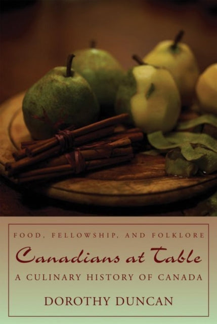 Book cover of: Canadians at Table. By: Duncan, Dorothy