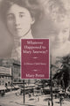 Book cover of: Whatever Happened to Mary Janeway?. By: Mary Pettit