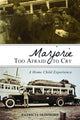Book cover of: Marjorie Too Afraid to Cry
