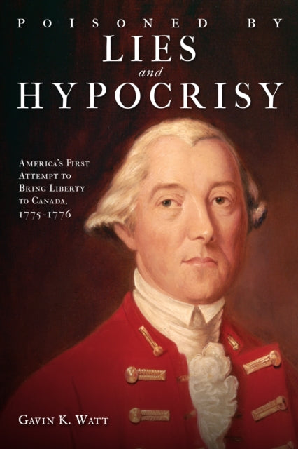 Book cover of: Poisoned by Lies and Hypocrisy. By: Gavin K. Watt