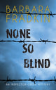 Book cover of: None So Blind. By: Barbara Fraser Fradkin