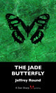 Book cover of: Jade Butterfly. By: Jeffrey Round