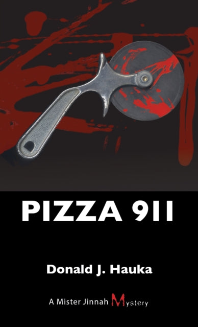 Book cover of: Pizza 911. By: Donald J. Hauka