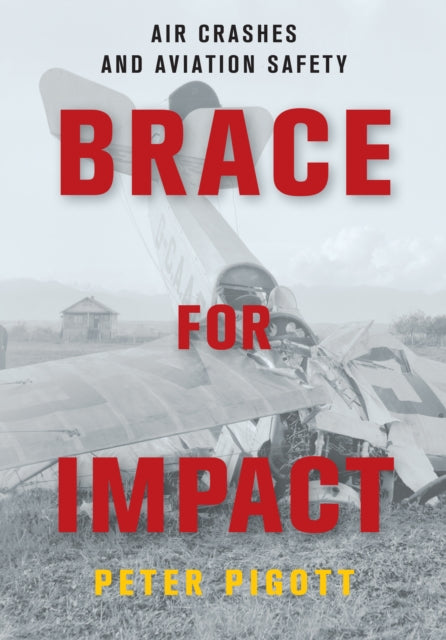 Book cover of: Brace for Impact. By: Peter Pigott