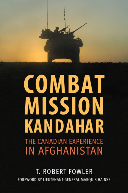 Book cover of: Combat Mission Kandahar. By: T. Robert Fowler