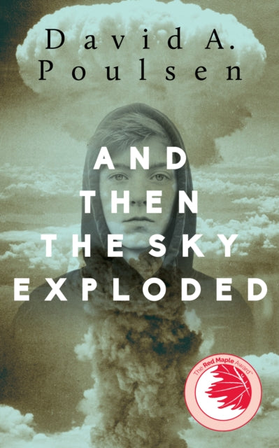 Book cover of: And Then the Sky Exploded. By: David A. Poulsen