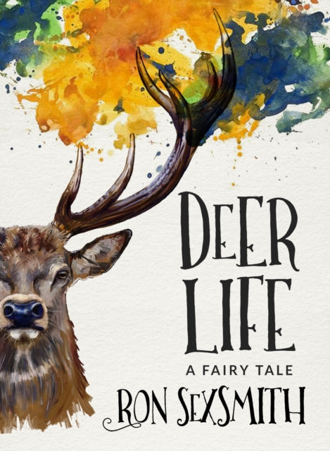 Book cover of: Deer Life. By: Ron Sexsmith