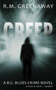 Book cover of: Creep. By: R. M. Greenaway