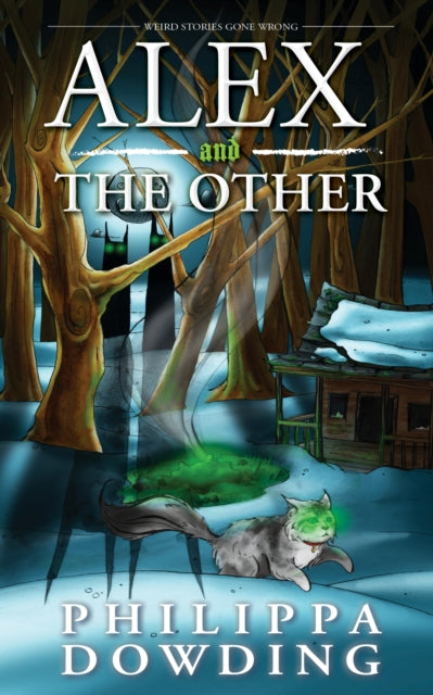 Book cover of: Alex and The Other. By: Philippa Dowding